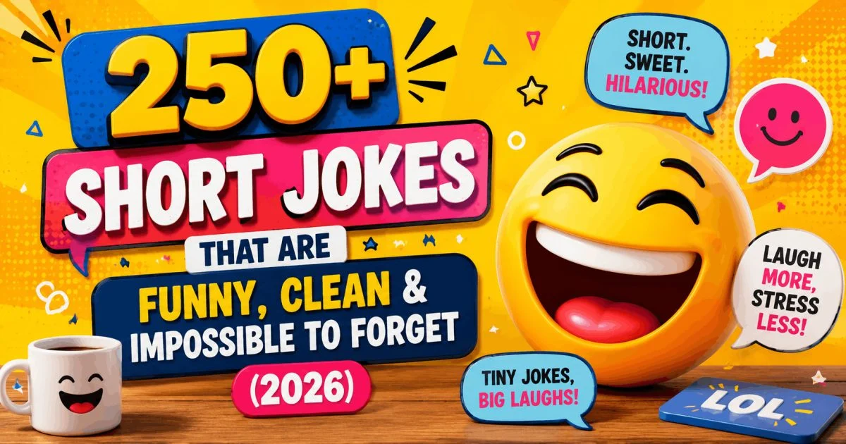 Short Jokes That Are Funny, Clean & Unforgettable
