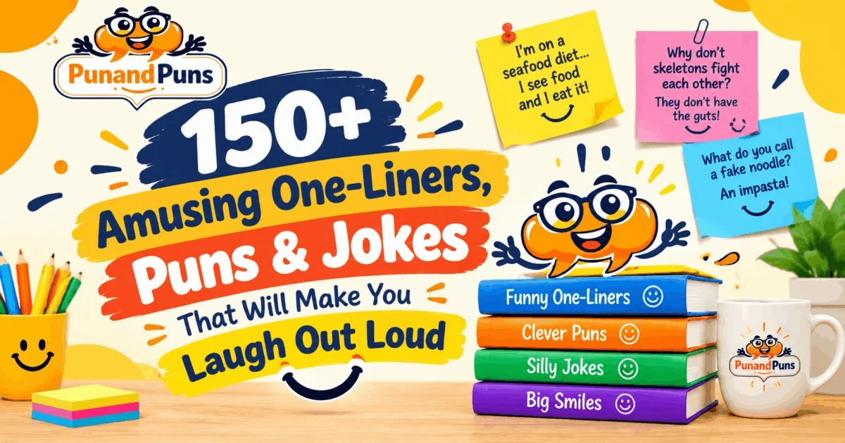 Amusing One-Liners, Puns and Jokes for Quick Laughs