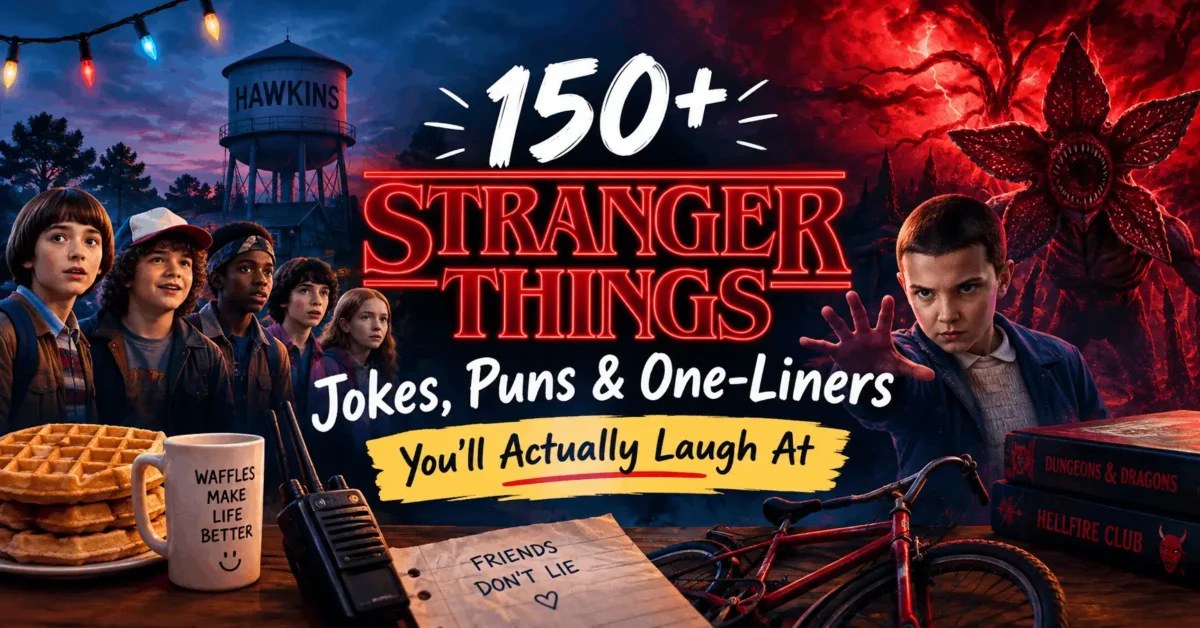 Stranger Things Jokes, Puns & One-Liners You’ll Actually Laugh At
